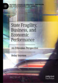 State Fragility, Business, and Economic Performance : An Ethiopian Perspective (Palgrave Studies in Democracy, Innovation, and Entrepreneurship for Growth)