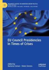欧州評議会議長と危機の時代<br>EU Council Presidencies in Times of Crises (Palgrave Studies in European Union Politics)
