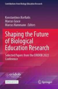 Shaping the Future of Biological Education Research : Selected Papers from the ERIDOB 2022 Conference (Contributions from Biology Education Research)