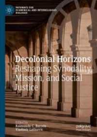Decolonial Horizons : Reshaping Synodality, Mission, and Social Justice (Pathways for Ecumenical and Interreligious Dialogue)