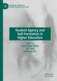 高等教育における学生の行為主体性と自己形成<br>Student Agency and Self-Formation in Higher Education (Palgrave Studies in Global Higher Education)