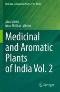 Medicinal and Aromatic Plants of India Vol. 2 (Medicinal and Aromatic Plants of the World 9) （2024. x, 302 S. X, 302 p. 1 illus. 235 mm）