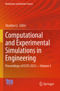 Computational and Experimental Simulations in Engineering, 2 Teile : Proceedings of ICCES 2023-Volume 3 (Mechanisms and Machine Science 146) （2025. xiv, 1431 S. XIV, 1431 p. 794 illus., 700 illus. in color. In 2）