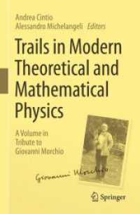 Trails in Modern Theoretical and Mathematical Physics : A Volume in Tribute to Giovanni Morchio （1st ed. 2023. 2023. xiii, 320 S. XIII, 320 p. 15 illus., 10 illus. in）