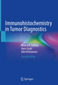 Immunohistochemistry in Tumor Diagnostics （2. Aufl. 2024. xxiii, 369 S. XXIII, 369 p. 315 illus. in color. 254 mm）