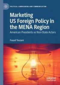 Marketing US Foreign Policy in the MENA Region : American Presidents vs Non-State Actors (Political Campaigning and Communication)