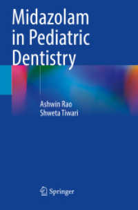 Midazolam in Pediatric Dentistry （2025. xiv, 166 S. XIV, 166 p. 85 illus., 83 illus. in color. 235 mm）