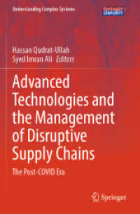 Advanced Technologies and the Management of Disruptive Supply Chains : The Post-COVID Era (Understanding Complex Systems)