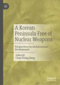 核なき朝鮮半島への道<br>A Korean Peninsula Free of Nuclear Weapons : Perspectives on Socioeconomic Development