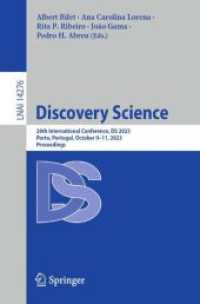Discovery Science : 26th International Conference, DS 2023, Porto, Portugal, October 9-11, 2023, Proceedings (Lecture Notes in Computer Science)