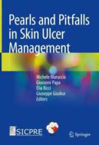 Pearls and Pitfalls in Skin Ulcer Management （2024. xv, 684 S. XV, 684 p. 224 illus., 204 illus. in color. 254 mm）