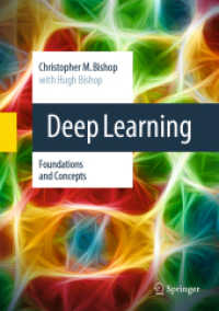 深層学習：基礎と概念（テキスト）<br>Deep Learning : Foundations and Concepts （1st ed. 2024. 2023. xx, 649 S. XX, 649 p. 600 illus., 400 illus. in co）