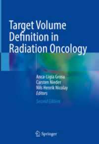 Target Volume Definition in Radiation Oncology （2. Aufl. 2024. viii, 463 S. VIII, 463 p. 142 illus., 133 illus. in col）