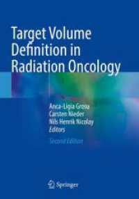 Target Volume Definition in Radiation Oncology （2. Aufl. 2025. viii, 463 S. VIII, 463 p. 142 illus., 133 illus. in col）