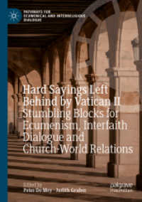 Hard Sayings Left Behind by Vatican II : Stumbling Blocks for Ecumenism, Interfaith Dialogue and Church-World Relations (Pathways for Ecumenical and Interreligious Dialogue)
