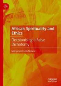アフリカのスピリチュアリティと倫理<br>African Spirituality and Ethics : Decolonising a False Dichotomy