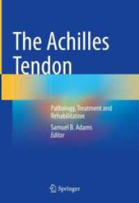 The Achilles Tendon : Pathology, Treatment and Rehabilitation （2023. 2024. vii, 211 S. VII, 211 p. 120 illus., 94 illus. in color. 25）