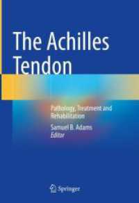 The Achilles Tendon : Pathology, Treatment and Rehabilitation （2024. vii, 211 S. VII, 211 p. 120 illus., 94 illus. in color. 254 mm）