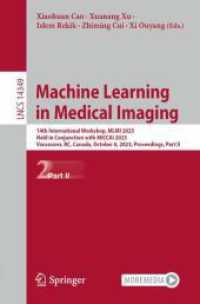 Machine Learning in Medical Imaging : 14th International Workshop, MLMI 2023, Held in Conjunction with MICCAI 2023, Vancouver, BC, Canada, October 8, 2023, Proceedings, Part II (Lecture Notes in Computer Science)