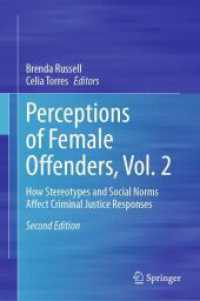 Perceptions of Female Offenders, Vol. 2 : How Stereotypes and Social Norms Affect Criminal Justice Responses （2ND）
