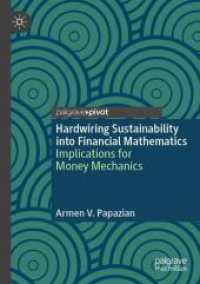 Hardwiring Sustainability into Financial Mathematics : Implications for Money Mechanics （2024. xxvii, 144 S. XXVII, 144 p. 18 illus., 12 illus. in color. 210 m）