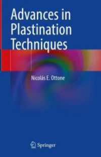 Advances in Plastination Techniques （2023. xviii, 274 S. XVIII, 274 p. 52 illus., 48 illus. in color. 235 m）