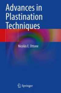 Advances in Plastination Techniques （2024. xviii, 274 S. XVIII, 274 p. 52 illus., 48 illus. in color. 235 m）
