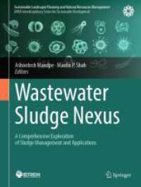 Wastewater Sludge Nexus : A Comprehensive Exploration of Sludge Management and Applications (Sustainable Landscape Planning and Natural Resources Management) （2025. viii, 394 S. VIII, 394 p. 58 illus., 51 illus. in color. 279 mm）