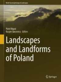 Landscapes and Landforms of Poland (World Geomorphological Landscapes) （1st ed. 2024. 2024. xx, 754 S. XX, 754 p. 496 illus., 471 illus. in co）