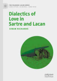 サルトルとラカンにおける愛の弁証法<br>Dialectics of Love in Sartre and Lacan (The Palgrave Lacan Series)