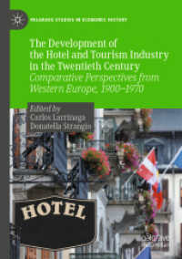 The Development of the Hotel and Tourism Industry in the Twentieth Century : Comparative Perspectives from Western Europe, 1900-1970 (Palgrave Studies in Economic History)
