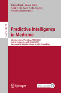Predictive Intelligence in Medicine : 6th International Workshop, PRIME 2023, Held in Conjunction with MICCAI 2023, Vancouver, BC, Canada, October 8, 2023, Proceedings (Lecture Notes in Computer Science)