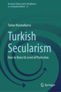 トルコの世俗主義：その保護レベルをいかに上げるか<br>Turkish Secularism : How to Raise Its Level of Protection (European Union and its Neighbours in a Globalized World)
