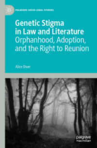 Genetic Stigma in Law and Literature : Orphanhood, Adoption, and the Right to Reunion (Palgrave Socio-legal Studies)