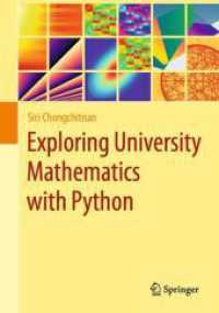 Exploring University Mathematics with Python （2023. 2023. xiii, 514 S. XIII, 514 p. 153 illus., 140 illus. in color.）