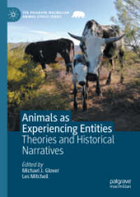 Animals as Experiencing Entities : Theories and Historical Narratives (The Palgrave Macmillan Animal Ethics Series)