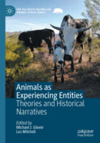 Animals as Experiencing Entities : Theories and Historical Narratives (The Palgrave Macmillan Animal Ethics Series)