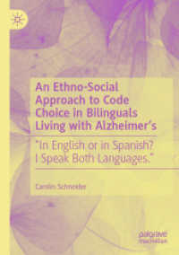 An Ethno-Social Approach to Code Choice in Bilinguals Living with Alzheimer's : 'In English or in Spanish? I Speak Both Languages.'