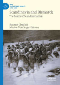 Scandinavia and Bismarck : The Zenith of Scandinavianism (War, Culture and Society, 1750-1850) （1st ed. 2024. 2024. x, 491 S. X, 480 p. 210 mm）