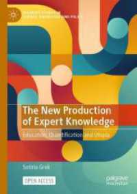 The New Production of Expert Knowledge : Education, Quantification and Utopia (Palgrave Studies in Science, Knowledge and Policy)