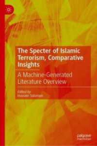 The Spectre of Islamic Terrorism: Comparative Insights : A Machine-Generated Literature Overview （2024. 2024. vi, 224 S. VI, 224 p. 235 mm）