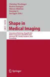 Shape in Medical Imaging : International Workshop, ShapeMI 2023, Held in Conjunction with MICCAI 2023, Vancouver, BC, Canada, October 8, 2023, Proceedings (Lecture Notes in Computer Science)