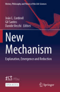 New Mechanism : Explanation, Emergence and Reduction (History, Philosophy and Theory of the Life Sciences)