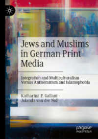 Jews and Muslims in German Print Media : Integration and Multiculturalism Versus Antisemitism and Islamophobia