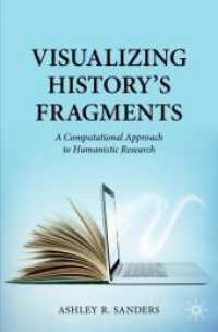 Visualizing History's Fragments : A Computational Approach to Humanistic Research （2024）