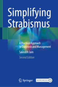 Simplifying Strabismus : A Practical Approach to Diagnosis and Management （2. Aufl. 2024. xx, 188 S. XX, 188 p. 130 illus., 99 illus. in color. W）