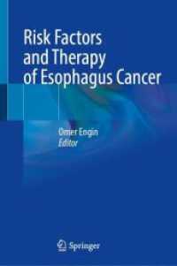 Risk Factors and Therapy of Esophagus Cancer （2024. 2024. 330 S. Approx. 330 p. 20 illus., 10 illus. in color. 235 m）