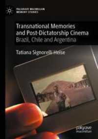 Transnational Memories and Post-Dictatorship Cinema : Brazil, Chile and Argentina (Palgrave Macmillan Memory Studies)