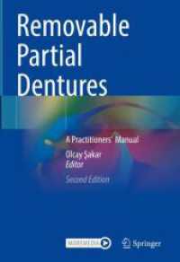 取り外し可能部分床義歯：実践ガイド（第２版）<br>Removable Partial Dentures : A Practitioners'  Manual （2. Aufl. 2024. x, 392 S. XV, 411 p. 523 illus., 516 illus. in color. W）