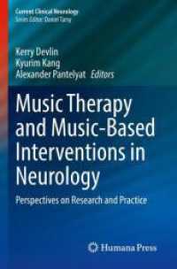 Music Therapy and Music-Based Interventions in Neurology : Perspectives on Research and Practice (Current Clinical Neurology) （2025. xv, 234 S. XV, 234 p. 12 illus., 6 illus. in color. 235 mm）